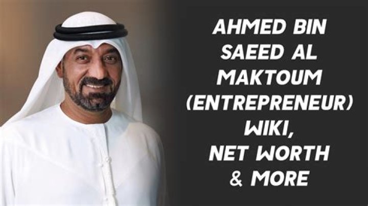 Ahmed Bin Saeed Al Maktoum Net Worth, Age, Height, Bio, Birthday, Wiki!
