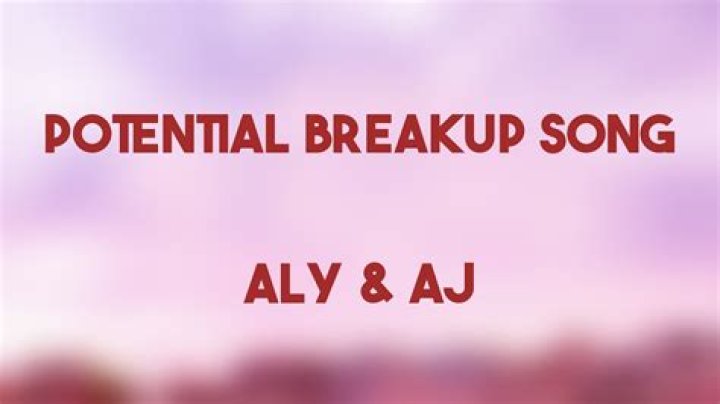 Aly & AJ drop reimagined version of 'Potential Breakup Song'