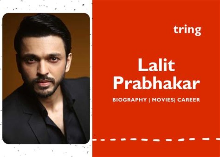 Lalit Prabhakar - Net Worth, Age, Height, Birthday, Bio, Wiki!