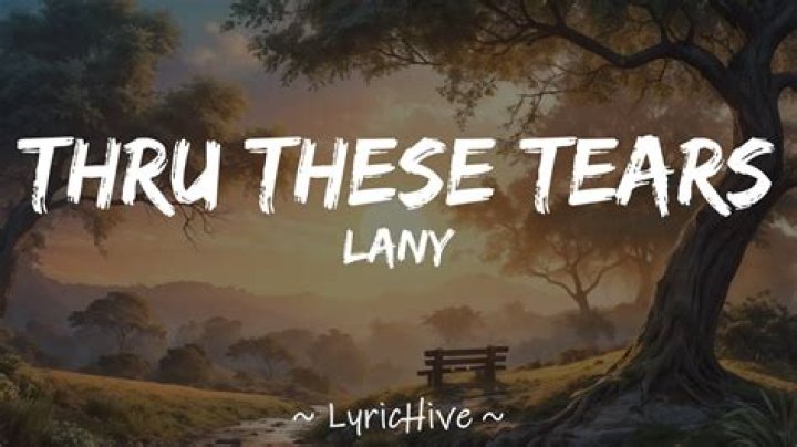 LANY Release New Song 'Thru These Tears'