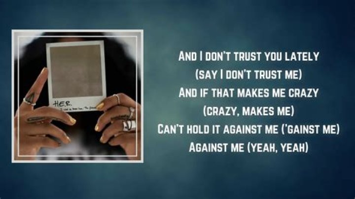 LYRICS: H.E.R – Against Me