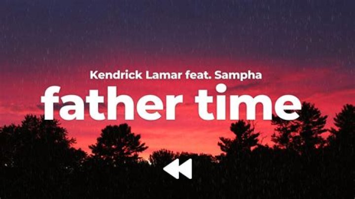 LYRICS: Kendrick Lamar ft Sampha – Father Time