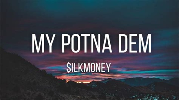 LYRICS: Silk Money – My Potna Dem
