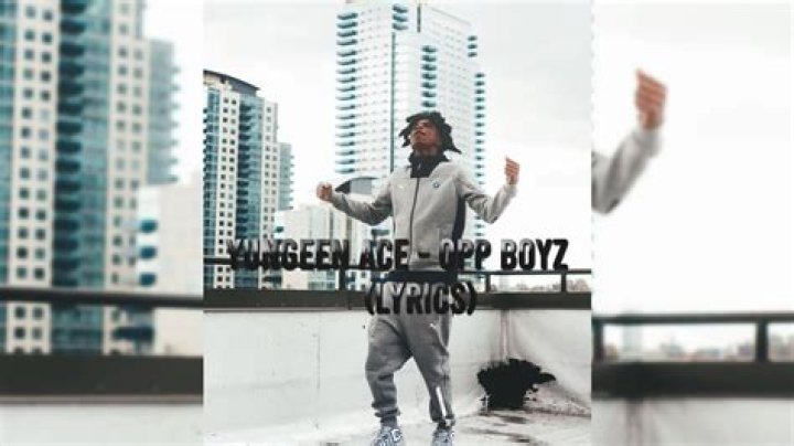 LYRICS: Yungeen Ace – Opp Boyz