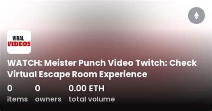 Meister Punch Video Twitch viral On Reddit